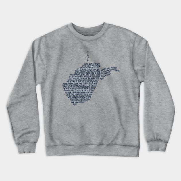 Almost Heaven West Virginia Navy Crewneck Sweatshirt by EJTees